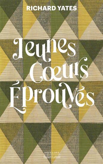 Couverture du livre « Jeunes coeurs éprouvés » de Richard Yates aux éditions Robert Laffont