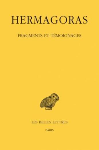 Couverture du livre « Fragments et témoignages » de Hermagoras aux éditions Belles Lettres