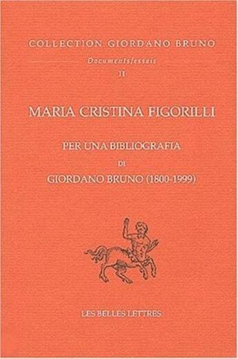 Couverture du livre « Per una bibliografia di Giordano Bruno (1800-1999) » de Maria-Cristina Figorilli aux éditions Belles Lettres