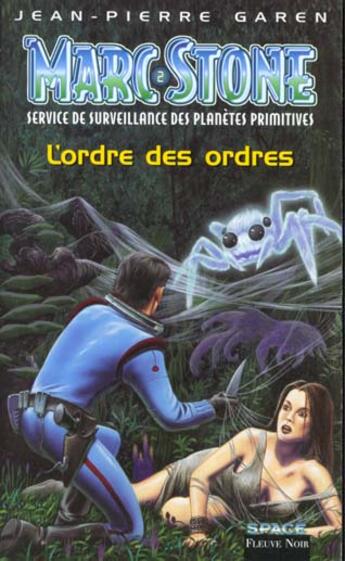 Couverture du livre « L'ordre des ordres; service de surveillance des planetes primitives » de Jean-Pierre Garen aux éditions Fleuve Editions