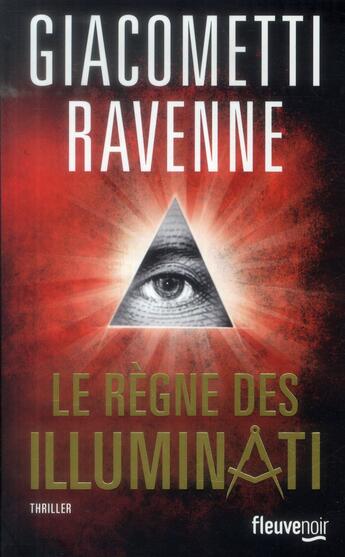 Couverture du livre « Le règne des Illuminati » de Eric Giacometti et Jacques Ravenne aux éditions Fleuve Editions