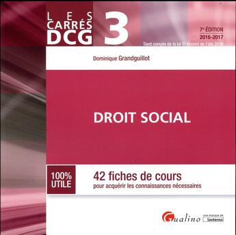 Couverture du livre « Droit social (édition 2016/2017) » de Dominique Grandguillot aux éditions Gualino