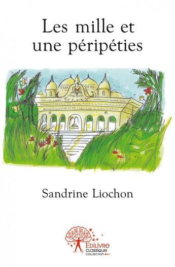 Couverture du livre « Les mille et une peripeties - la sorciere des marais » de Sandrine Liochon aux éditions Edilivre