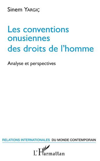 Couverture du livre « Les conventions onusiennes des droits de l'homme (les) analyse et perspectives » de Sinem Yargic aux éditions L'harmattan