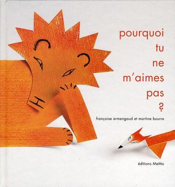 Couverture du livre « Pourquoi tu ne m'aimes pas ? » de Bourre/Armengaud aux éditions Memo