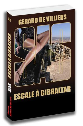 Couverture du livre « SAS t.88 : escale à Gibraltar » de Gerard De Villiers aux éditions Sas