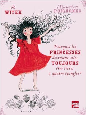 Couverture du livre « Pourquoi les princesses devraient-elles toujours être tirées à quatre épingles ? » de Jo Witek et Maurèen Poignonec aux éditions Talents Hauts