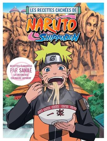 Couverture du livre « Les recettes cachees de Naruto Shippuden » de Sanae aux éditions Huginn & Muninn