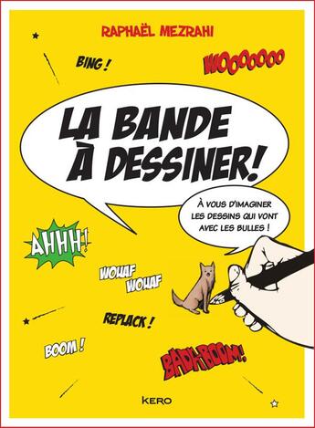 Couverture du livre « La bande à dessiner » de Raphaël Mezrahi aux éditions Kero