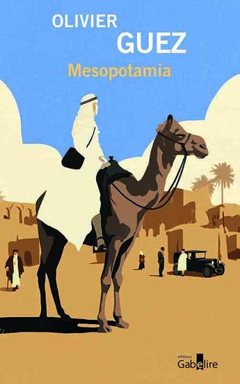 Couverture du livre « Mesopotamia » de Olivier Guez aux éditions Gabelire