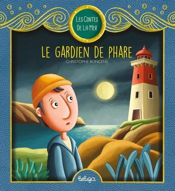 Couverture du livre « Le gardien de phare » de Christophe Boncens aux éditions Beluga