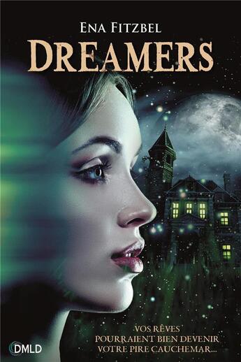 Couverture du livre « Dreamers T.1 » de Ena Fitzbel aux éditions Dreamland