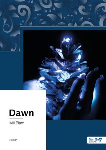 Couverture du livre « Dawn Tome 1 » de Mili Blard aux éditions Nombre 7