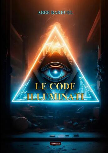 Couverture du livre « Le code Illuminati » de Abbé Barruel aux éditions Books On Demand