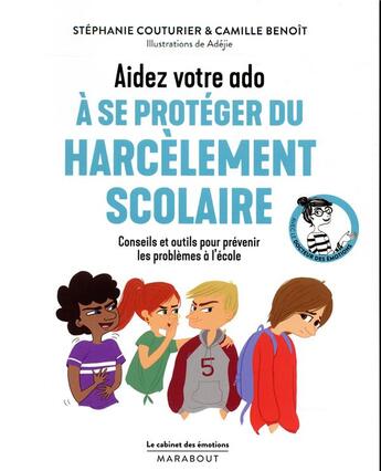 Couverture du livre « Le cabinet des émotions ; aidez votre ado à se proteger du harcèlement scolaire » de Couturier/Benoit aux éditions Marabout