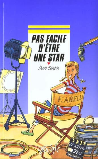 Couverture du livre « Pas Facile D'Etre Une Star » de Marc Cantin aux éditions Rageot