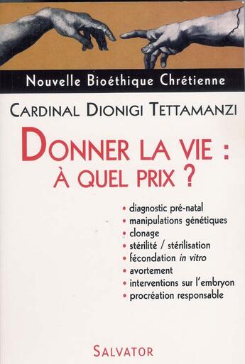 Couverture du livre « Donner la vie » de Cardinal Dionigi Tettamanzi aux éditions Salvator