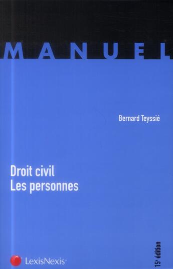 Couverture du livre « Droit civil ; les personnes (15e édition) » de Bernard Teyssie aux éditions Lexisnexis