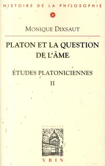 Couverture du livre « Études platoniciennes t.2 ; Platon et la question de l'âme » de Monique Dixsaut aux éditions Vrin