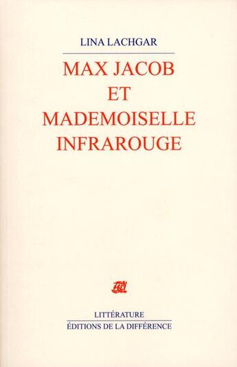 Couverture du livre « Max Jacob et demoiselle infrarouge » de Lina Lachgar aux éditions La Difference