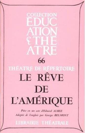 Couverture du livre « Le reve de l'amerique » de Edward Albee aux éditions Librairie Theatrale