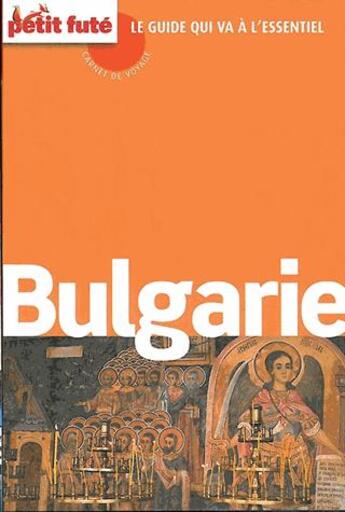 Couverture du livre « GUIDE PETIT FUTE ; CARNETS DE VOYAGE ; Bulgarie (édition 2015) » de  aux éditions Le Petit Fute