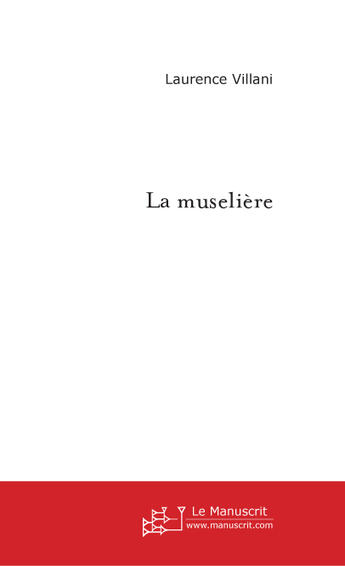 Couverture du livre « La muselière » de Villani-L aux éditions Le Manuscrit