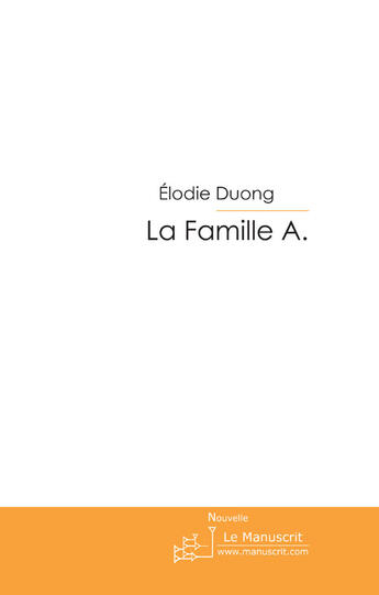 Couverture du livre « La famille a. » de Duong-E aux éditions Le Manuscrit