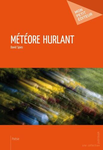 Couverture du livre « Météore hurlant » de David Spies aux éditions Publibook