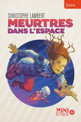 Couverture du livre « Meurtres dans l'espace » de Christophe Lambert aux éditions Syros