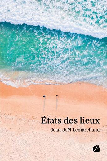 Couverture du livre « États des lieux » de Jean-Joel Lemarchand aux éditions Editions Du Panthéon