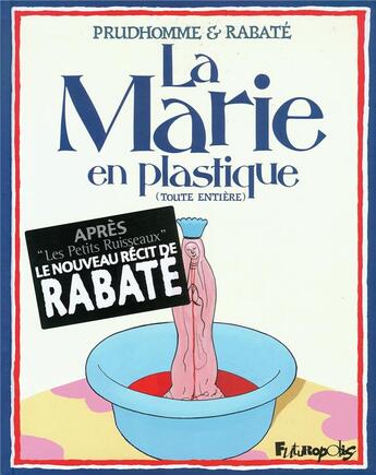 Couverture du livre « La Marie en plastique ; intégrale » de Pascal Rabaté et David Prudhomme aux éditions Futuropolis