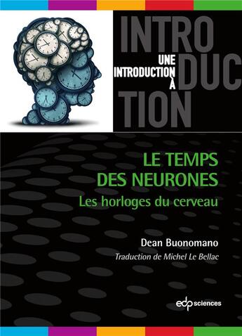 Couverture du livre « Le temps des neurones » de Michel Le Bellac aux éditions Edp Sciences