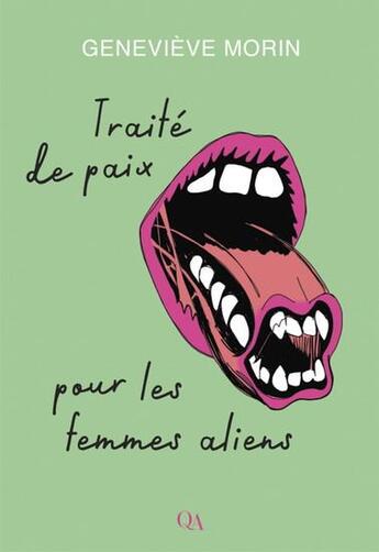 Couverture du livre « Traité de paix pour les femmes aliens » de Genevieve Morin aux éditions Quebec Amerique