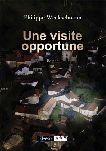 Couverture du livre « Une visite opportune » de Philippe Weckselmann aux éditions Elzevir