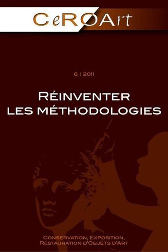 Couverture du livre « CEROART T.6 ; réinventer les méthodologies » de Association Ceroart aux éditions Association Ceroart