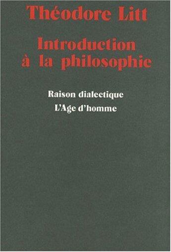 Couverture du livre « Introd. A La Philosophie » de Litt Theodore aux éditions L'age D'homme