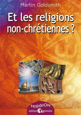 Couverture du livre « Et les religions non-chretiennes ? » de Goldsmith Martin aux éditions Emmaus