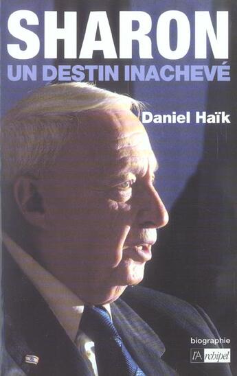 Couverture du livre « Sharon, un destin inacheve » de Daniel Haik aux éditions Archipel