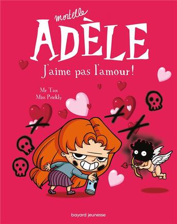 Couverture du livre « Mortelle Adèle Tome 4 : j'aime pas l'amour ! » de Mr Tan et Miss Prickly et Remi Chaurand aux éditions Bayard Jeunesse