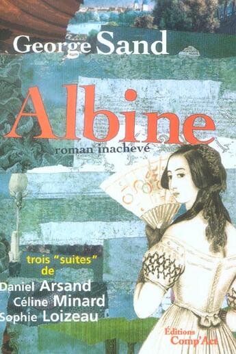 Couverture du livre « Albine ; Roman Inacheve » de George Sand aux éditions Act Mem