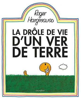 Couverture du livre « La drôle de vie d'un ver de terre » de Roger Hargreaves aux éditions Circonflexe