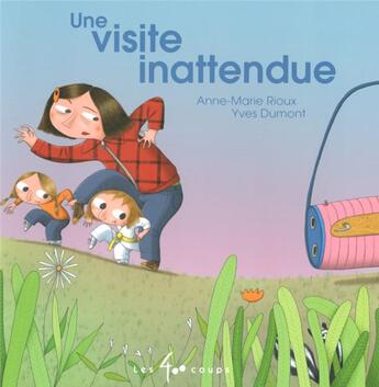 Couverture du livre « Une visite inattendue » de Yves Dumont et Anne-Marie Rioux aux éditions 400 Coups