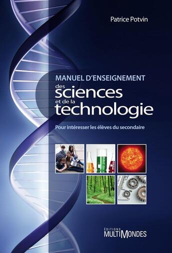 Couverture du livre « Manuel d'enseignement des sciences et de la technologie » de Patrice Potvin aux éditions Multimondes