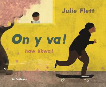 Couverture du livre « On y va ! » de Julie Flett aux éditions La Pasteque