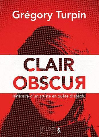 Couverture du livre « Clair obscur » de Gregory Turpin aux éditions Premiere Partie