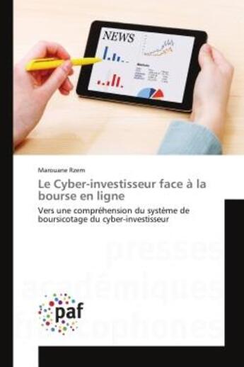 Couverture du livre « Le cyber-investisseur face a la bourse en ligne - vers une comprehension du systeme de boursicotage » de Rzem Marouane aux éditions Editions Universitaires Europeennes