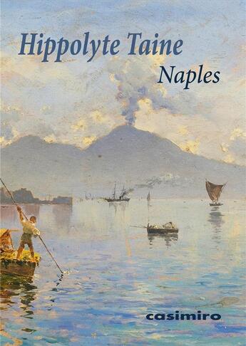Couverture du livre « Naples » de Hippolyte Taine aux éditions Casimiro