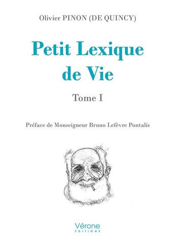 Couverture du livre « Petit lexique de vie t.1 » de Olivier Pinon aux éditions Verone