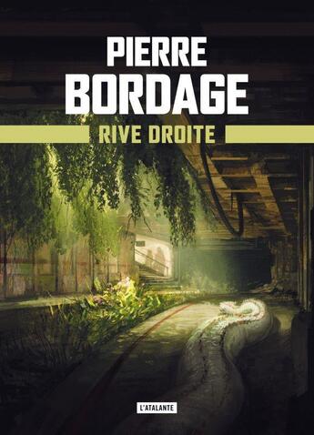 Couverture du livre « Métro Paris 2033 Tome 2 : rive droite » de Pierre Bordage aux éditions L'atalante